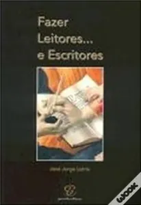 Fazer leitores... e escritores