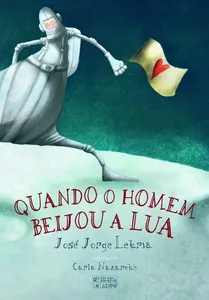 Quando o homem beijou a Lua