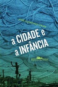 A cidade e a infância: estórias