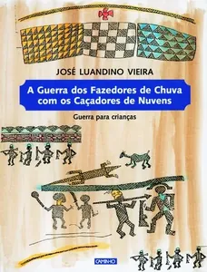 A guerra dos fazedores de chuva com os caçadores de nuvens. Guerra para crianças