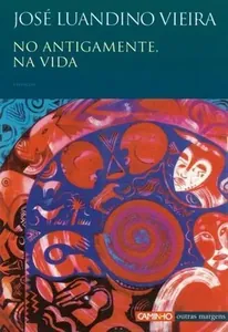 No antigamente, na vida