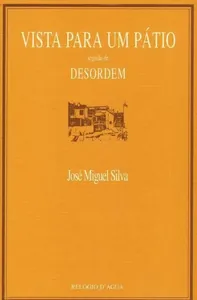Vista Para um Pátio seguido de Desordem