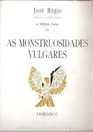 A Velha Casa IV - As Monstruosidades Vulgares