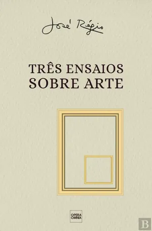 Três Ensaios sobre Arte