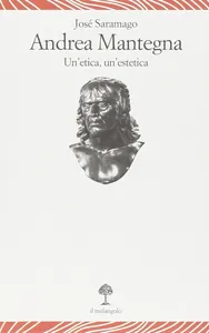 Andrea Mantegna : un'etica, un'estetica
