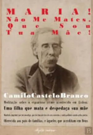 Maria! não me mates que sou tua mãe!