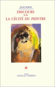 Discours sur la cécité du peintre