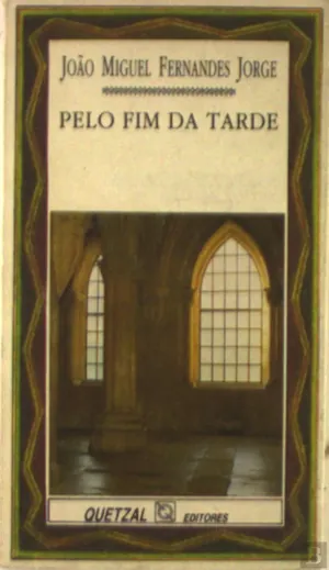 Pelo fim da tarde