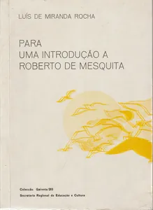 Para uma introdução a Roberto de Mesquita