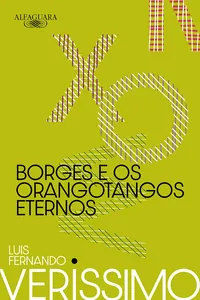 Borges e os orangotangos eternos