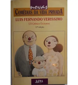 Novas comédias da vida privada: 123 crônicas escolhidas