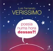 Poesia numa hora dessas?!