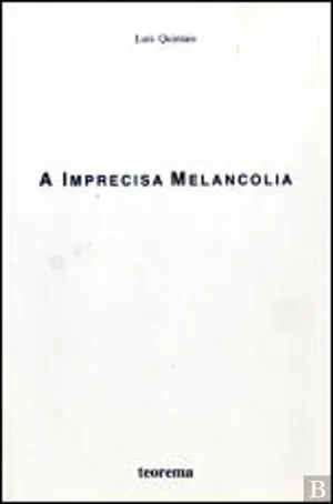 A imprecisa melancolia