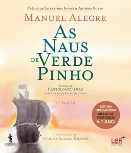 As Naus de verde pinho: viagem de Bartolomeu Dias contada à minha filha Joana