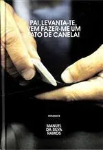 Pai, levanta-te, vem fazer-me um fato de canela!