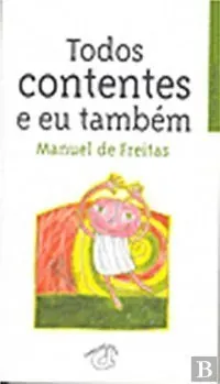 Todos contentes e eu também
