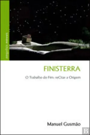 Finisterra - o trabalho do fim: recitar a origem 