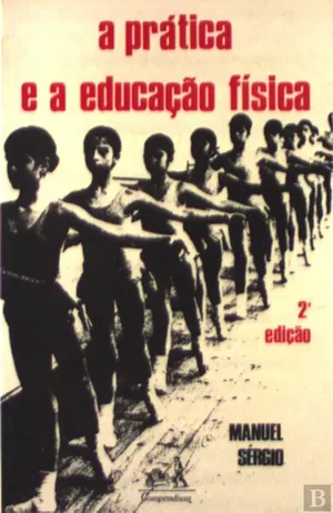A Prática e a Educação Física
