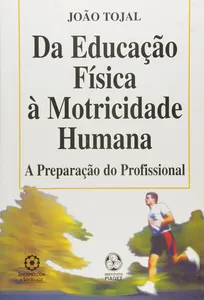 Educação Física ou Ciência da Motricidade Humana?