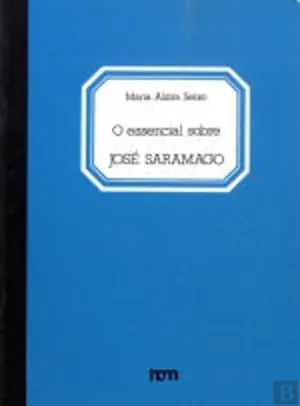O essencial sobre José Saramago
