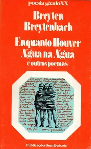 Enquanto houver água na água e outros poemas