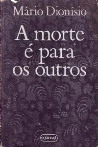 A morte é para os outros