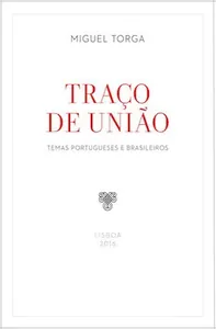 Traço de união. Temas portugueses e brasileiros