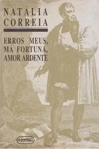 Erros Meus, Má Fortuna, Amor Ardente
