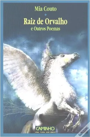 Raíz de orvalho e outros poemas