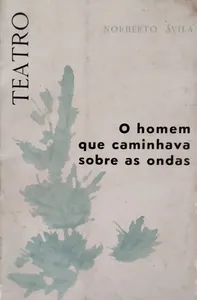 O Homem Que Caminhava sobre as Ondas