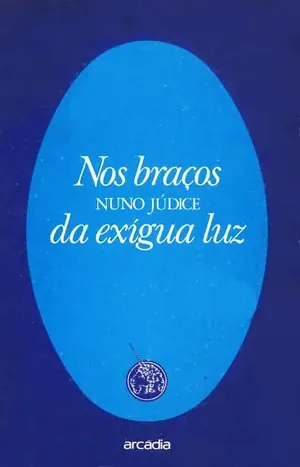 Nos Braços da Exígua Luz