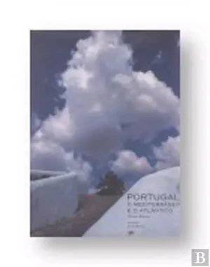 Portugal, o Mediterrâneo e o Atlântico