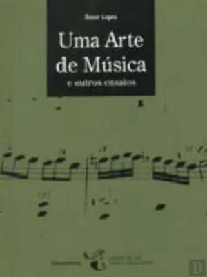 Uma arte de música e outros ensaios