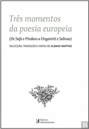 Três momentos da poesia europeia : de Safo e Píndaro a Ungaretti e Salinas
