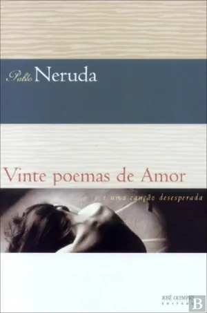 Vinte Poemas de Amor e uma Canção Desesperada