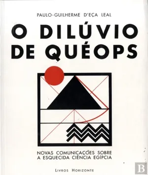 O dilúvio de Quéops : novas comunicações sobre a esquecida ciência egípcia