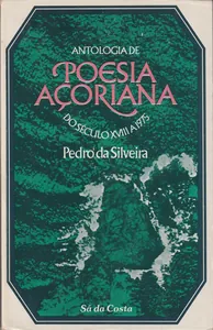 Antologia de Poesia Açoriana do Século XVIII a 1975