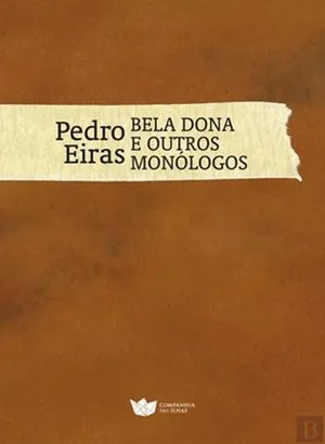 Bela Dona e outros monólogos