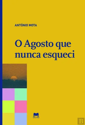 O agosto que nunca esqueci