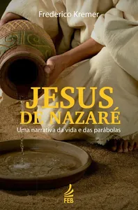 Jesus de Nazaré e as fábulas do cristianismo