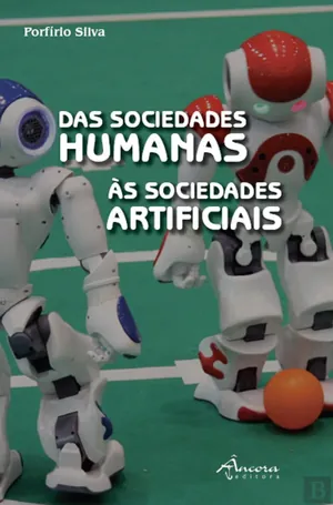 Das sociedades humanas às sociedades artificiais