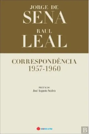 Jorge de Sena / Raul Leal, Correspondência 1957-1960
