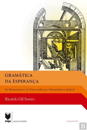 Gramática da esperança : da hermenêutica da transcendência à hermenêutica radical