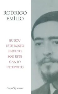 Eu sou este rosto enxuto, sou este canto interdito