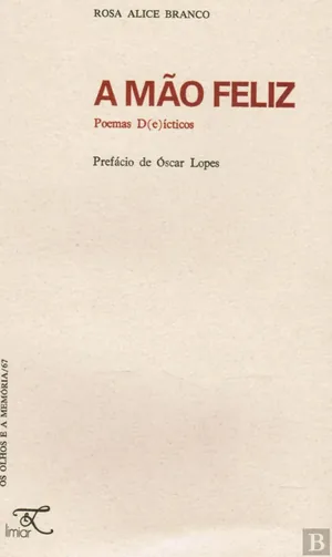 A mão feliz: poemas d(e)ícticos