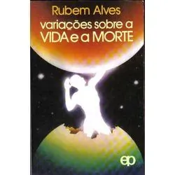 Variações sobre a vida e a morte