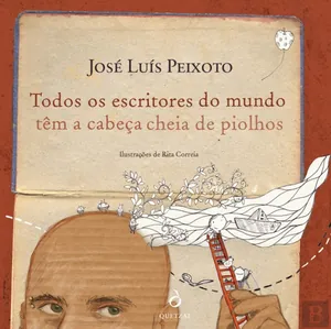 Todos os escritores do mundo têm a cabeça cheia de piolhos