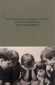 Lógica e Teoria do Conhecimento: Breve Antologia Filosófica