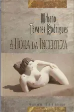 A hora da incerteza