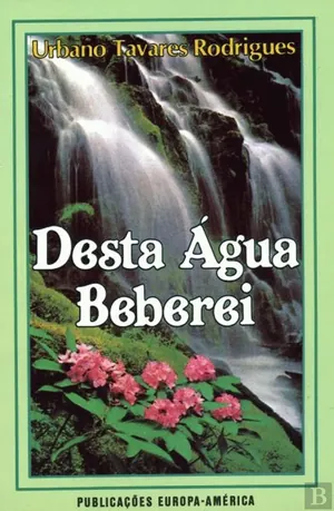 Desta água beberei